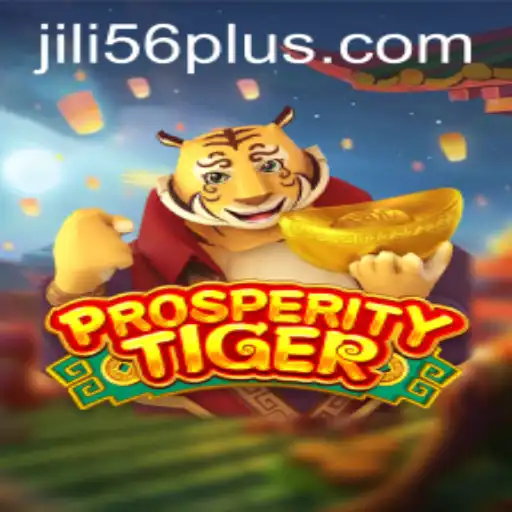 Unveiling ProsperityTiger: A Comprehensive Guide to Gameplay with JiLi56