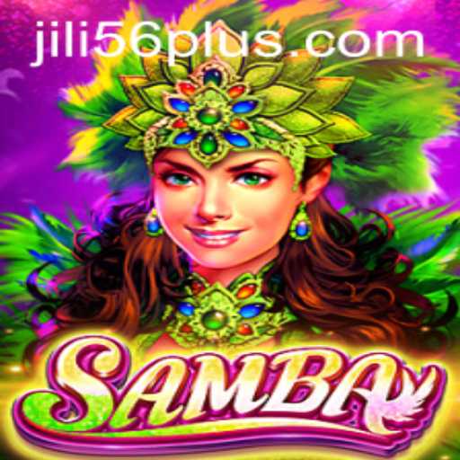 Discovering the Samba Game: An Exciting Journey with JiLi56